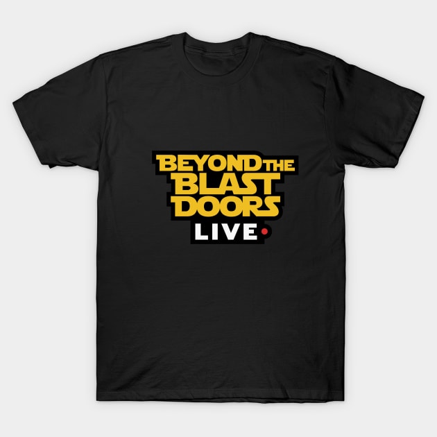 BTBD LIVE! T-Shirt by Beyond The Blast Doors